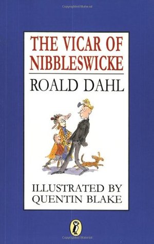 Book cover of The Vicar of Nibbleswicke by Roald Dahl Book cover of The Vicar of Nibbleswicke by Roald Dahl